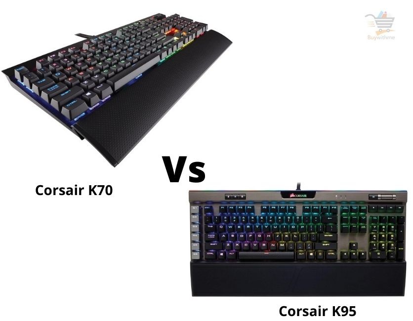 Corsair k70 vs k95
