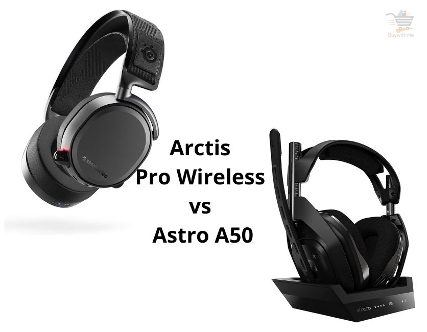 Arctis Pro Wireless vs Astro a50
