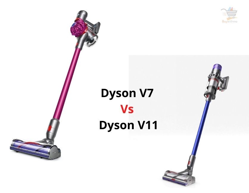 Dyson V7 vs V11