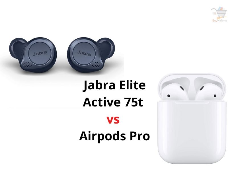 Jabra Elite Active 75t vs Airpods Pro