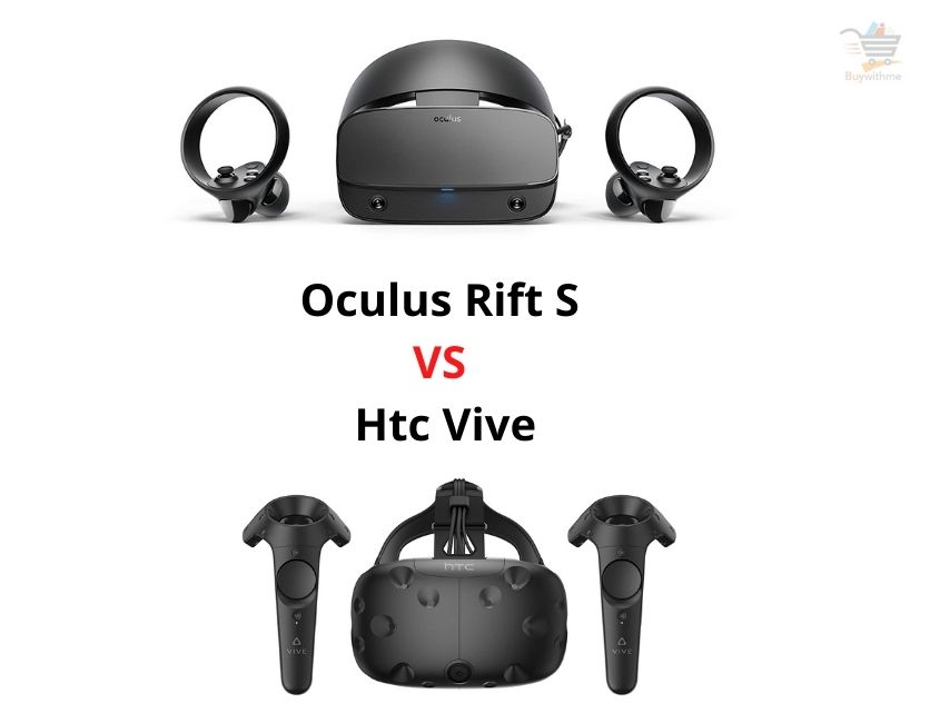 Oculus Rift S VS Htc Vive