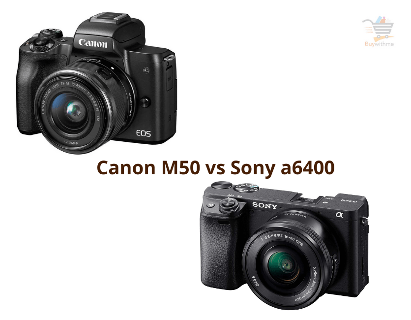 Canon M50 vs Sony a6400