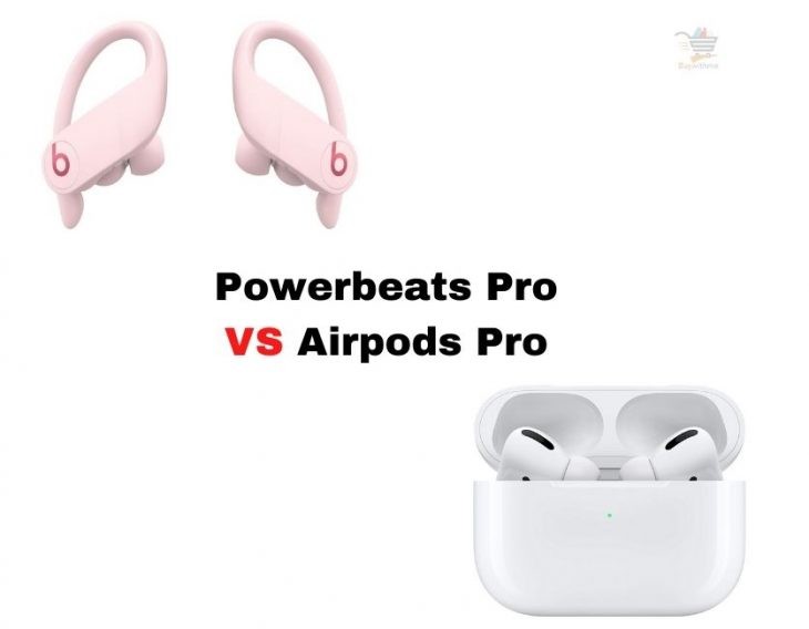 Powerbeats Pro VS Airpods Pro