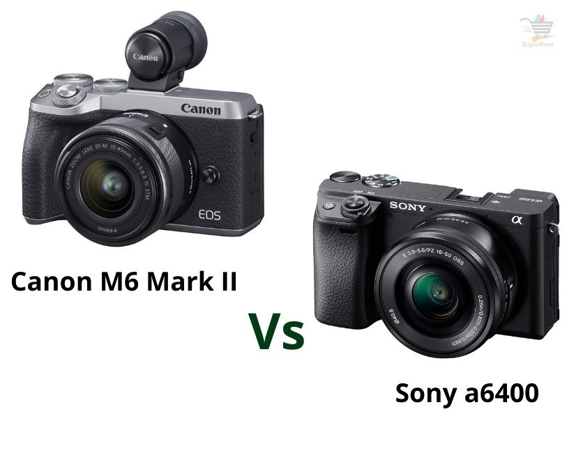 Canon M6 Mark II vs Sony a6400