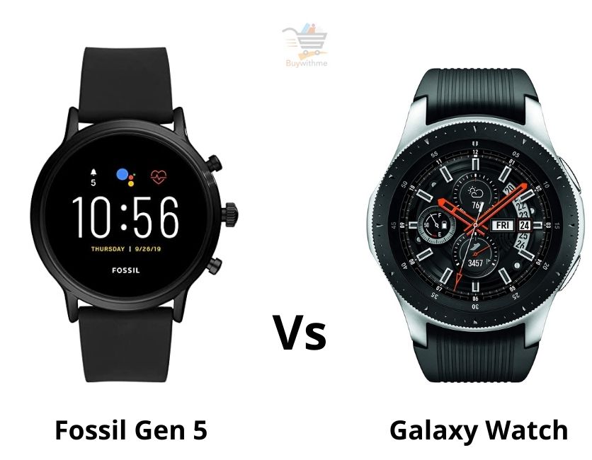 Fossil Gen 5 vs Galaxy Watch