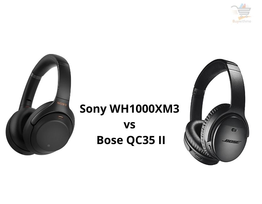 Sony WH1000XM3 vs Bose QC35 II