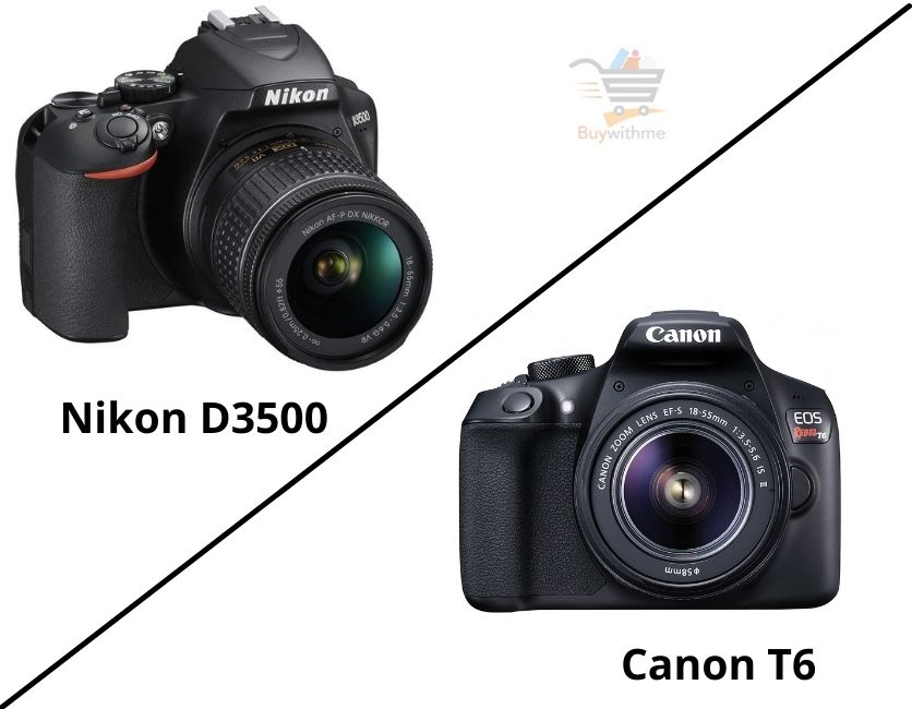 Nikon D3500 vs Canon T6