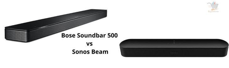 Bose Soundbar 500 vs Sonos Beam