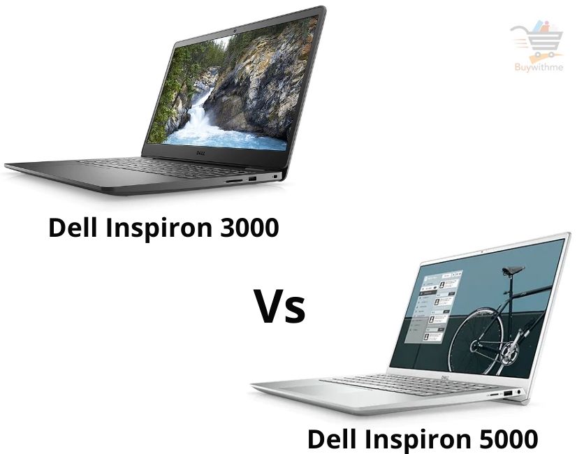 Dell Inspiron 3000 Vs 5000