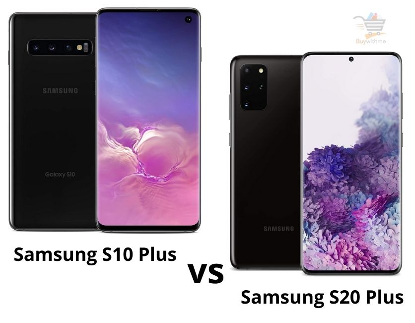 Samsung S10 Plus vs S20 Plus