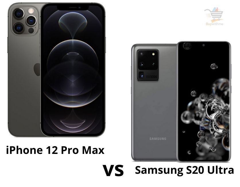 iPhone 12 Pro Max vs Samsung S20 Ultra