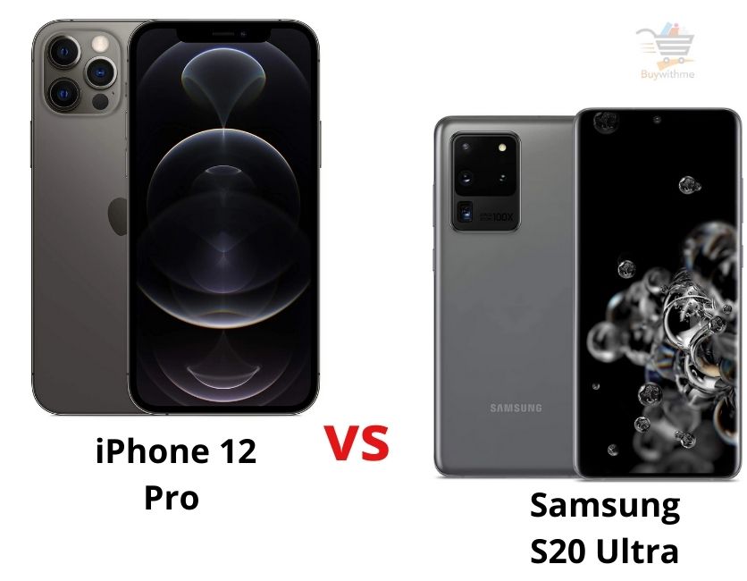 iPhone 12 Pro vs Samsung S20 Ultra