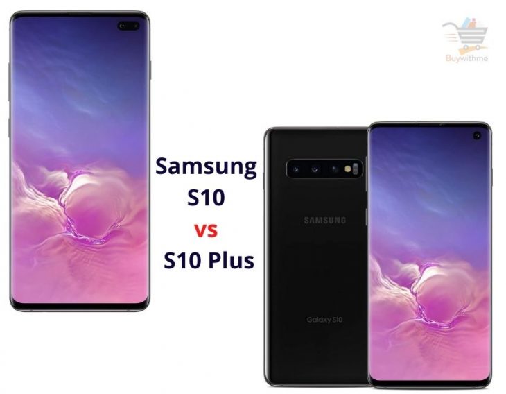 Samsung S10 vs S10 Plus