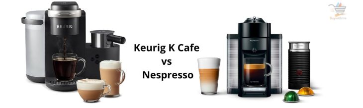 Keurig K Cafe vs Nespresso